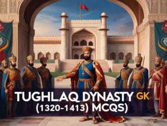 Tughlaq dynasty (1320-1413) GK MCQs