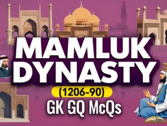 Mamluk dynasty (1206-90) GK MCQs