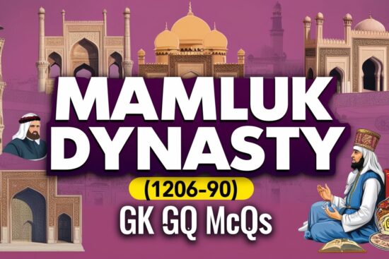 Mamluk dynasty (1206-90) GK MCQs