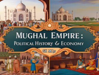 Mughal Empire Political History & Economy GK MCQs