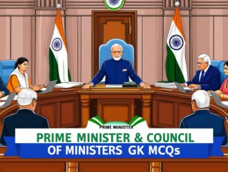 Prime Minister & Union Council of Ministers GK MCQs