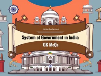 System of Government in India GK MCQs