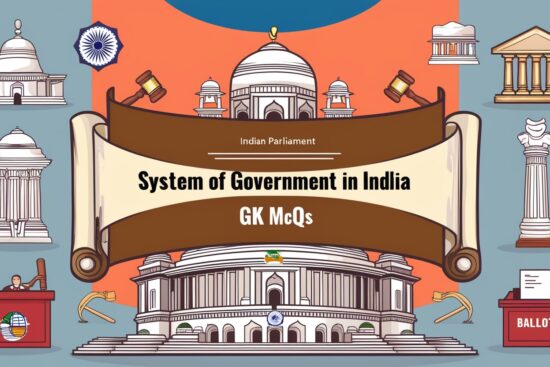 System of Government in India GK MCQs