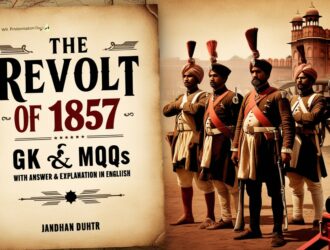 The Revolt of 1857 GK MCQs With Answer & Explanation in English