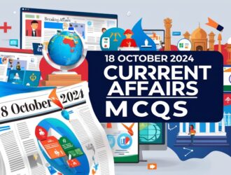 18 October 2024 Current Affairs MCQS