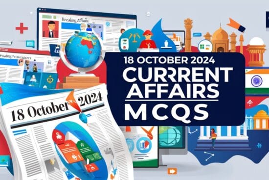 18 October 2024 Current Affairs MCQS