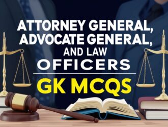 Attorney General, Advocate General & Law Officers GK MCQs