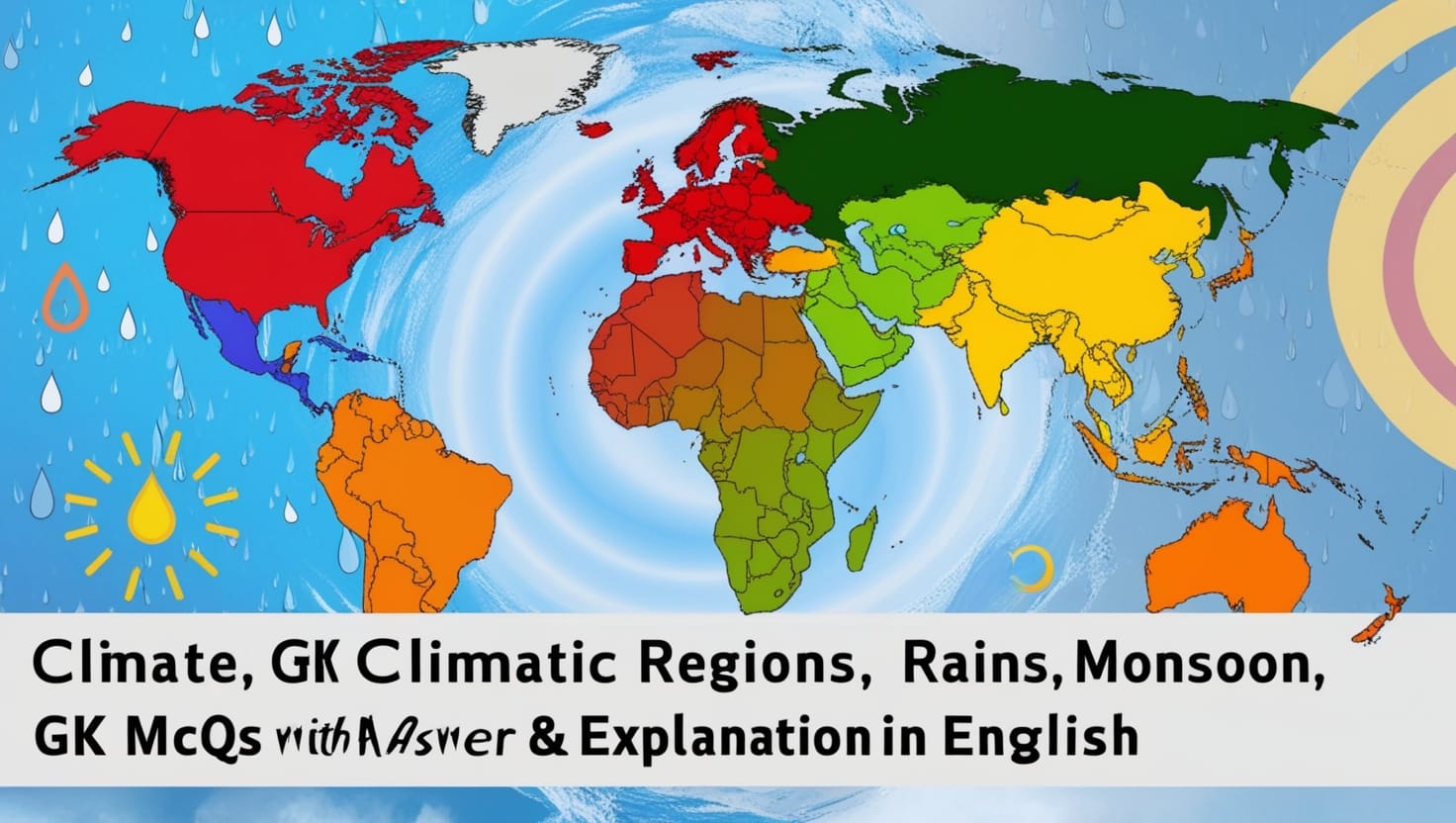 Climate, Climatic Regions, Rains, Monsoon, Winds GK MCQs