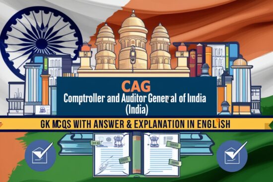 Comptroller and Auditor General of India (CAG) GK MCQs