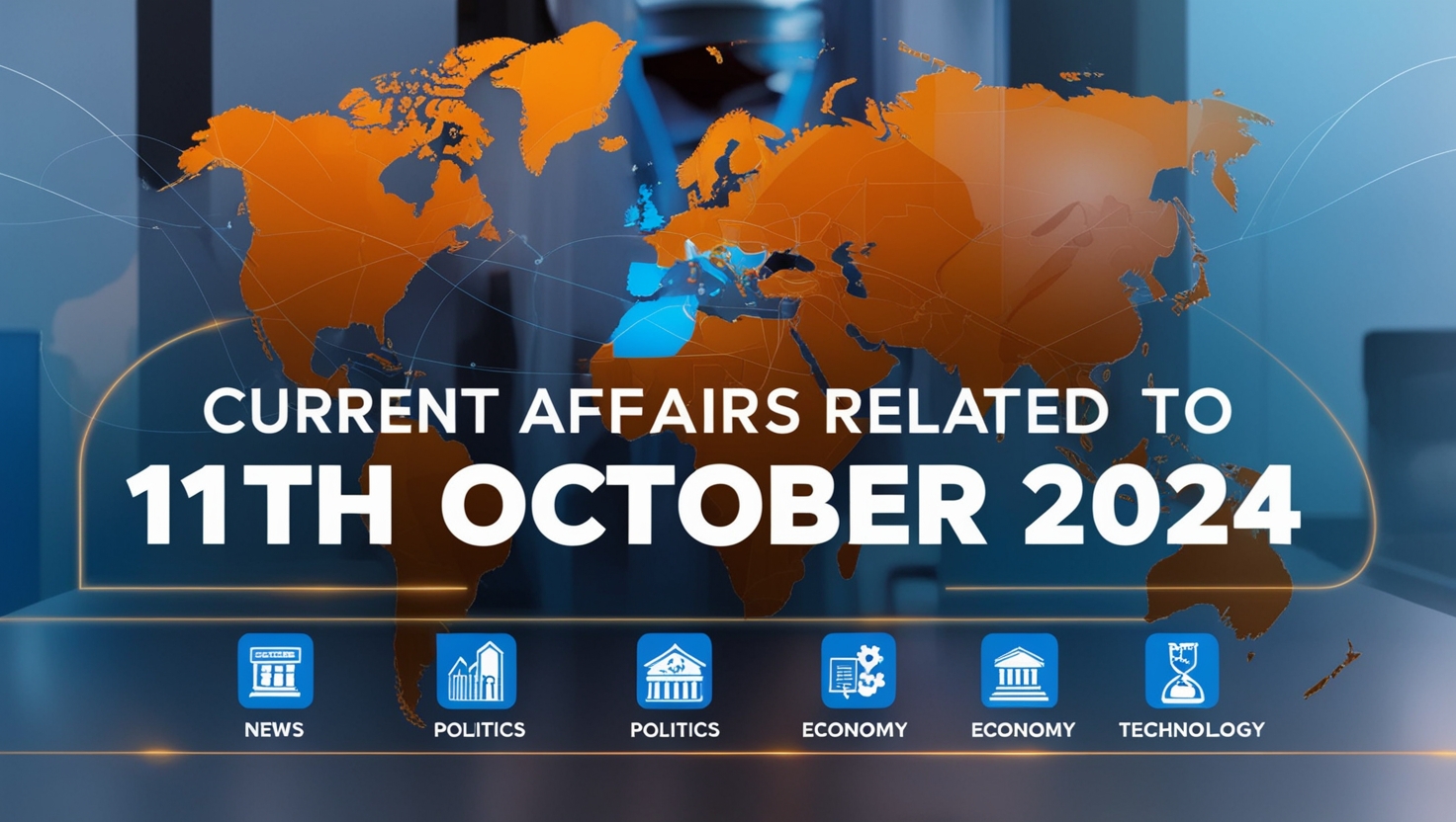 Daily Current Affairs 11th October 2024