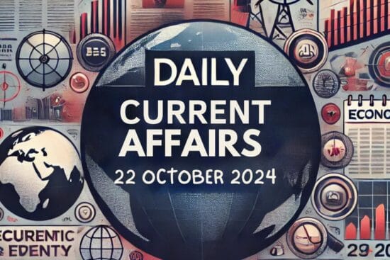 CURRENT AFFAIRS 22 OCTOBER 2024