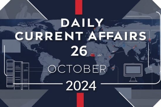 Daily Current Affairs 26 October 2024