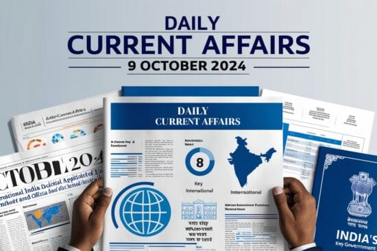 Daily Current Affairs 9 October 2024