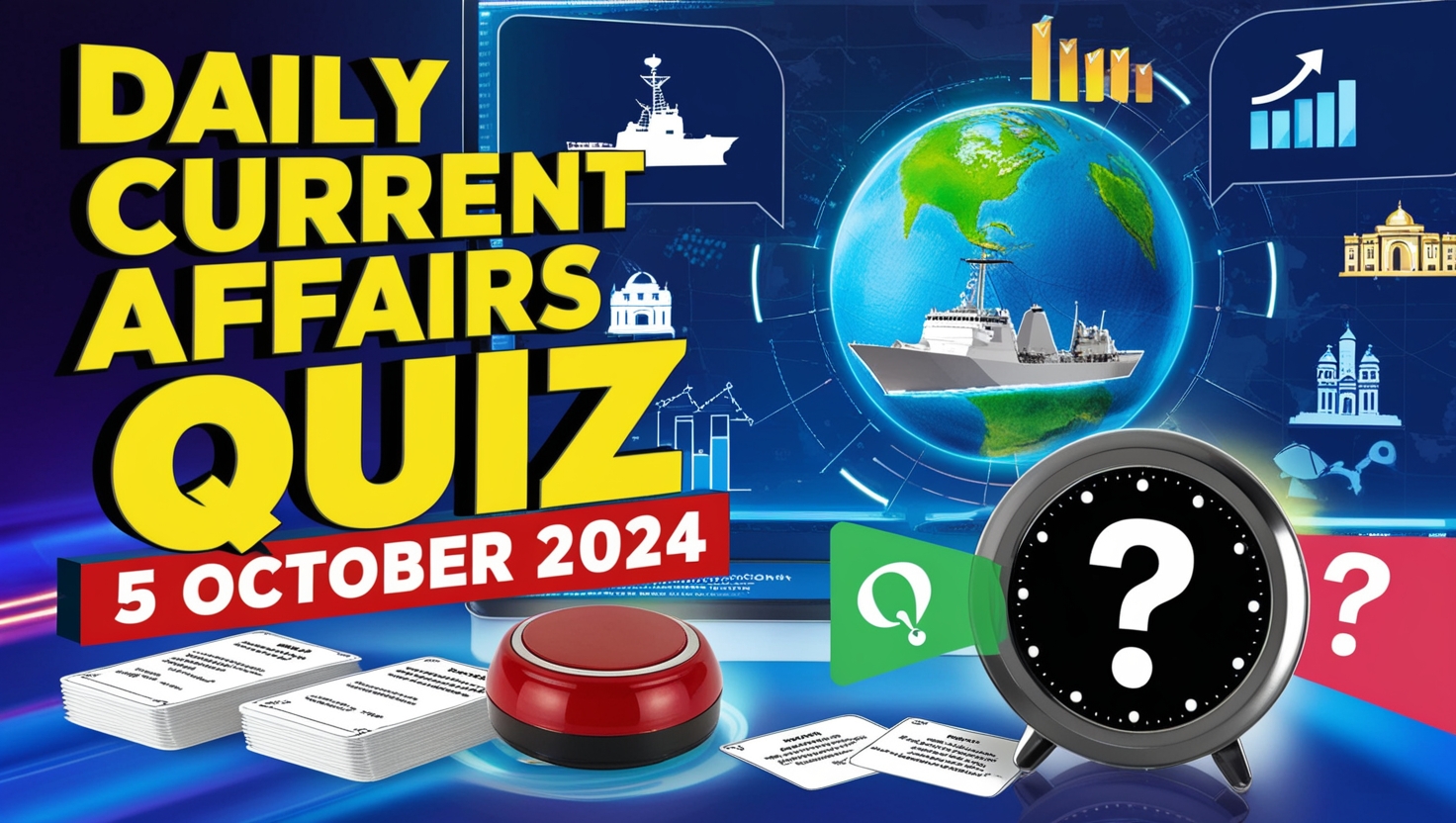 Daily Current Affairs Quiz – 5 October 2024