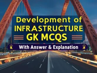 Create an engaging cover image showcasing key infrastructure elements like bridges, roads, and buildings. Use vibrant colors with a bold title 'Development of Infrastructure GK MCQs With Answer & Explanation in English'. Include icons or symbols for questions and answers to highlight the educational aspect.