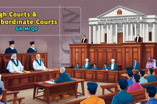 High Courts & Subordinate Courts GK MCQs