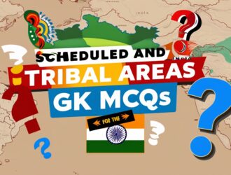 Scheduled and Tribal Areas GK MCQs