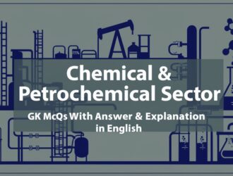 Chemical & Petrochemical Sector GK MCQs