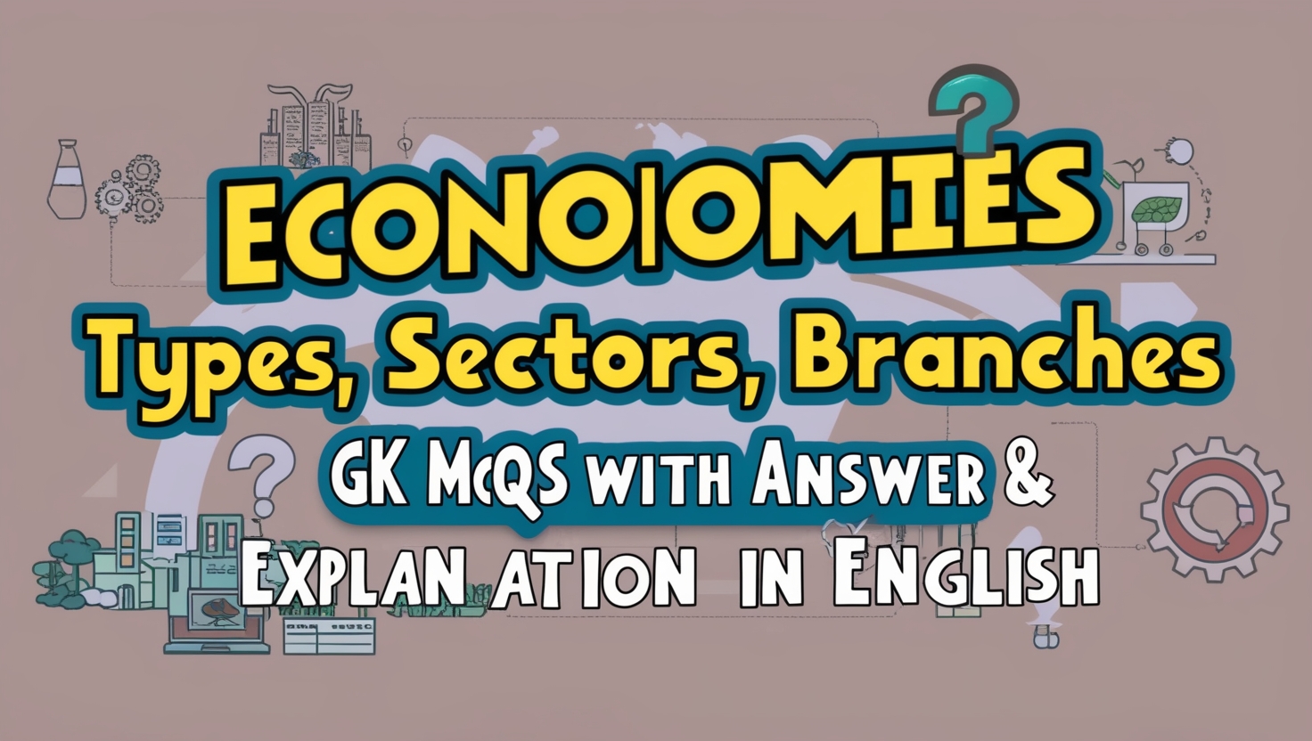 Economies Types, Sectors, Branches GK MCQs