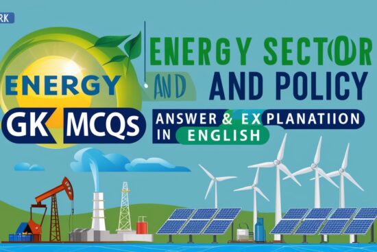 Energy Sector and Policy GK MCQs