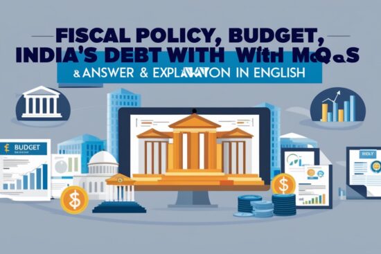 Fiscal Policy, Budget, India's debt GK MCQs