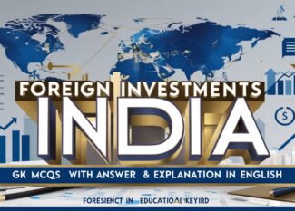 Foreign Investments in India GK MCQs