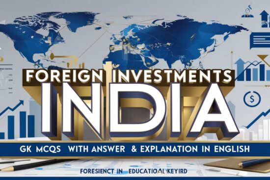 Foreign Investments in India GK MCQs