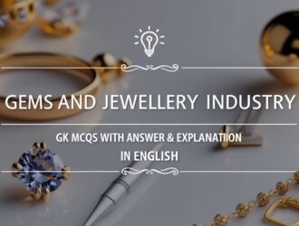 Gems and Jewellery Industry GK MCQs