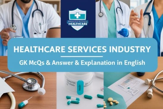 Healthcare Services Industry GK MCQs