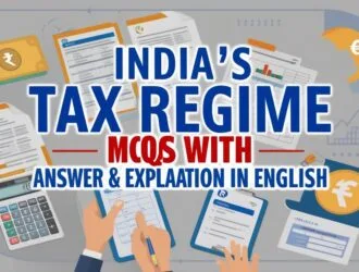 India's Tax Regime GK MCQs