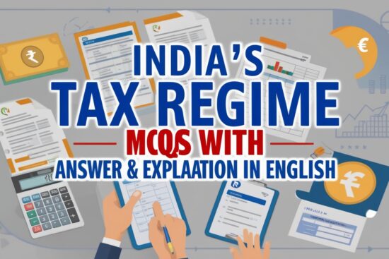 India's Tax Regime GK MCQs