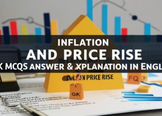 Inflation and Price Rise GK MCQs