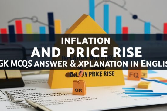 Inflation and Price Rise GK MCQs