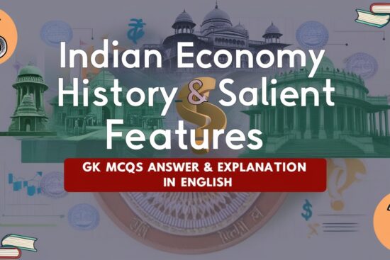 Indian Economy History & Salient Features GK MCQs