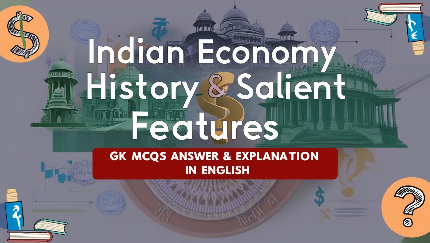 Indian Economy History & Salient Features GK MCQs