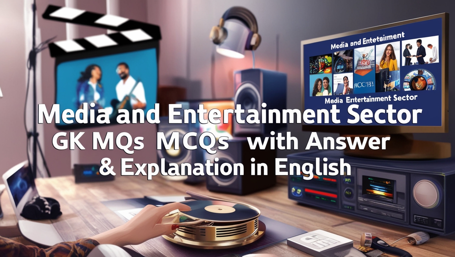 Media and Entertainment Sector GK MCQs