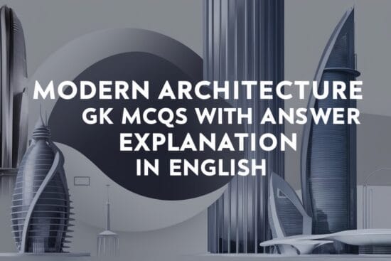 Modern Architecture GK MCQs