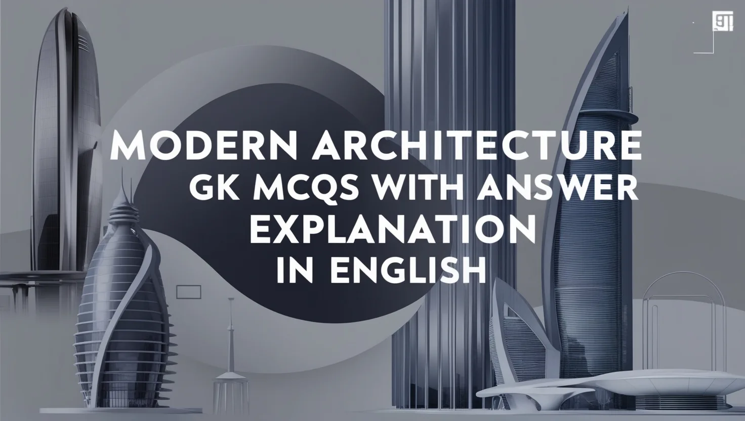 Modern Architecture GK MCQs