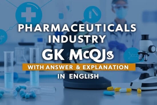 Pharmaceuticals Industry GK MCQs