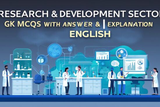 Research & Development Sector GK MCQs