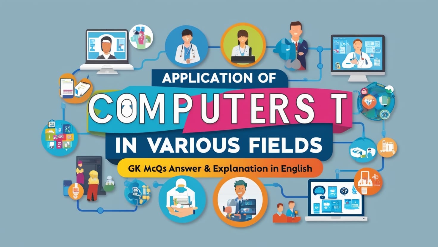 Application of Computers and IT in Various Fields GK MCQs