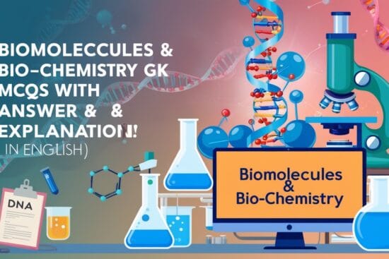 Biomolecules & Bio-chemistry GK MCQs