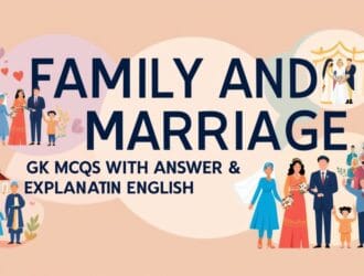 Family and Marriage GK MCQs