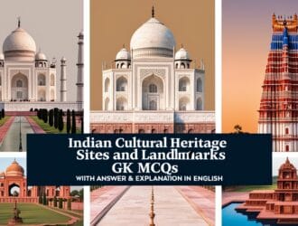 Indian Cultural Heritage Sites and Landmarks GK MCQs