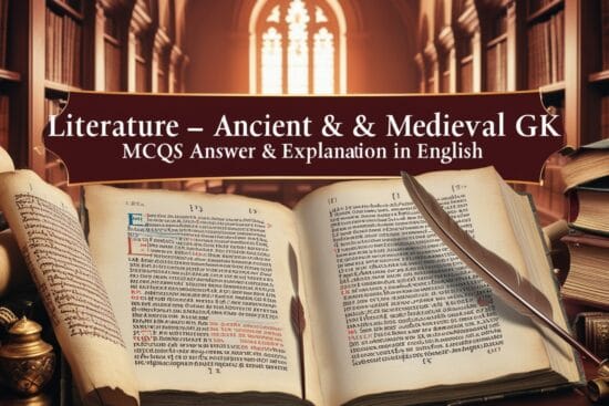 Literature - Ancient & Medieval GK MCQs