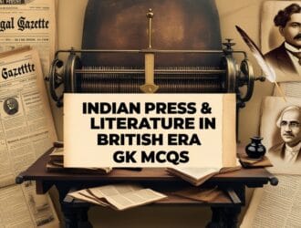 Indian Press & Literature in British Era GK MCQs