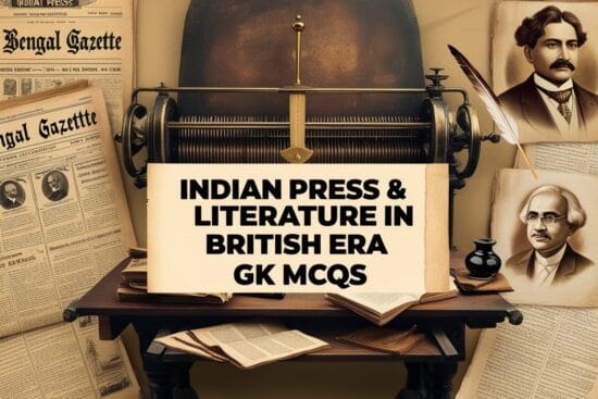 Indian Press & Literature in British Era GK MCQs