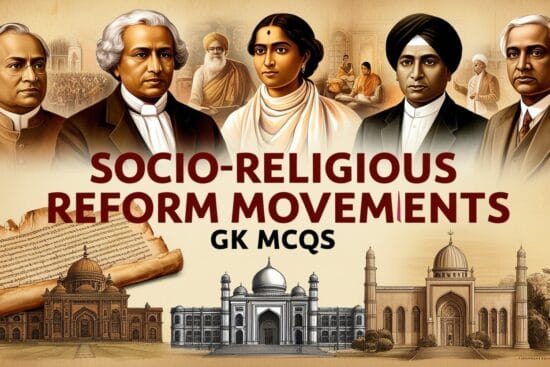 Socio-Religious Reform Movements GK MCQs