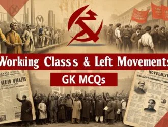 Working Class & Left Movements GK MCQs